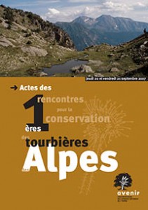 Actes des 1ères rencontres pour la conservation des tourbières des Alpes des 20 et 21 septembre 2007